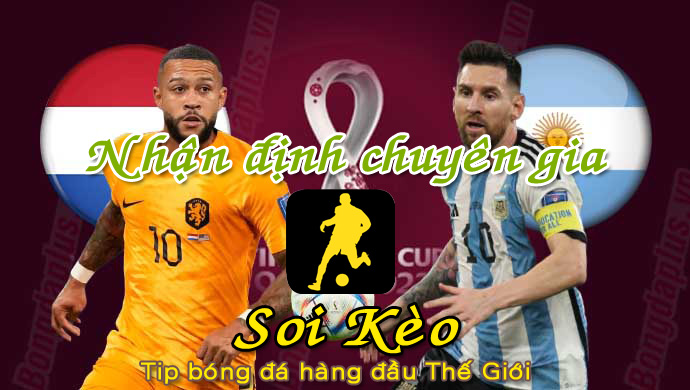 Soi Kèo Hà Lan - Argentina
