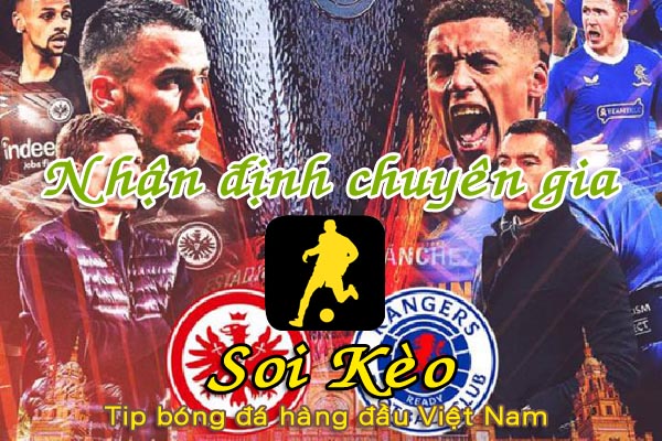Nhận định Soi Kèo Frankfurt vs Rangers: Hấp dẫn tới phút cuối