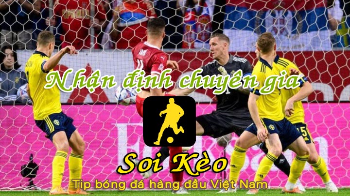 Soi Kèo Serbia vs Thuỵ Điển