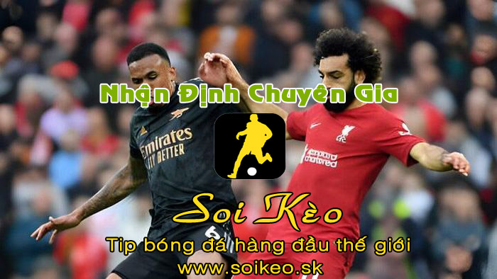 Soi Kèo tip bóng đá Liverpool - Arsenal