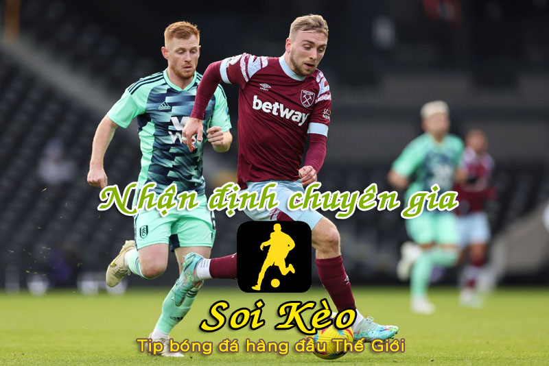 Soi Kèo Fulham - West Ham