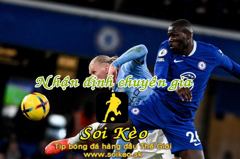 Soi Kèo tip bóng đá Man City - Chelsea