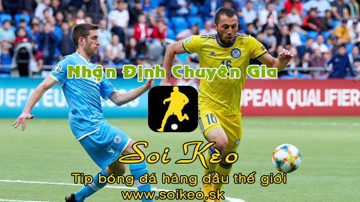 Soi Kèo tip bóng đá San Marino - Kazakhstan