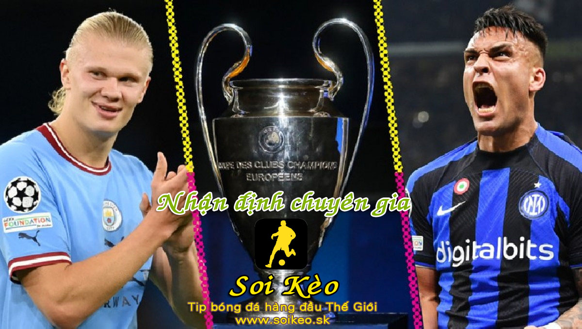 Soi Kèo tip bóng đá Man City - Inter Milan