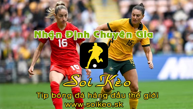 Soi Kèo tip bóng đá Nữ Canada - Nữ Australia