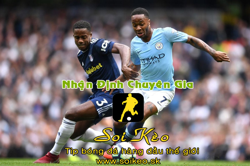 Soi Kèo tip bóng đá Man City - Fulham