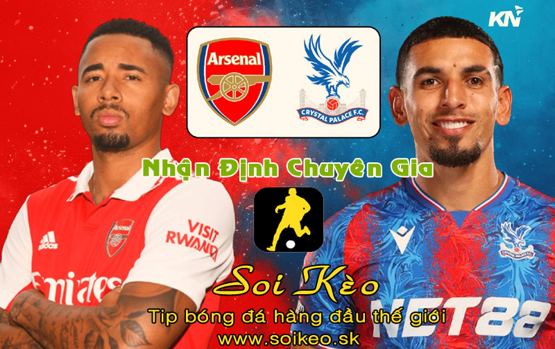 Soi Kèo tip bóng đá Arsenal - Crystal Palace