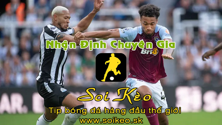 Soi Kèo tip bóng đá Newcastle - Aston Villa