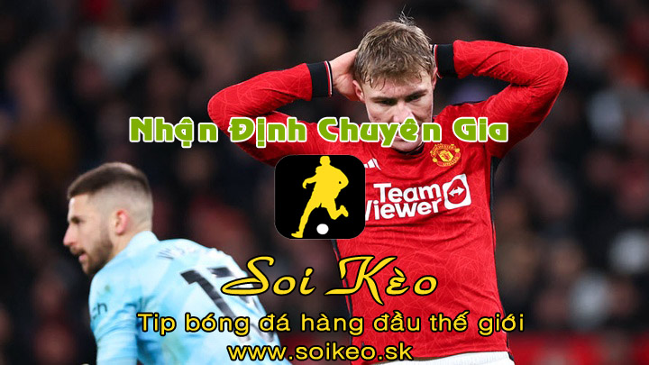 Soi Kèo tip bóng đá Newport County - MU