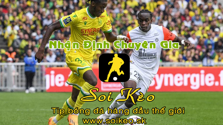 Soi Kèo tip bóng đá Montpellier - Nantes