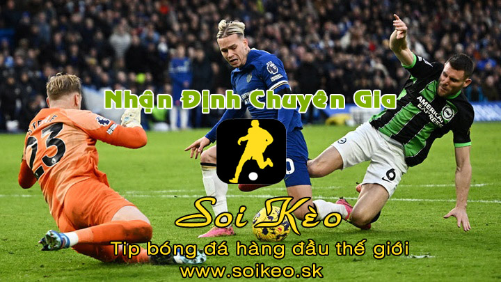 Soi Kèo tip bóng đá Brighton - Chelsea