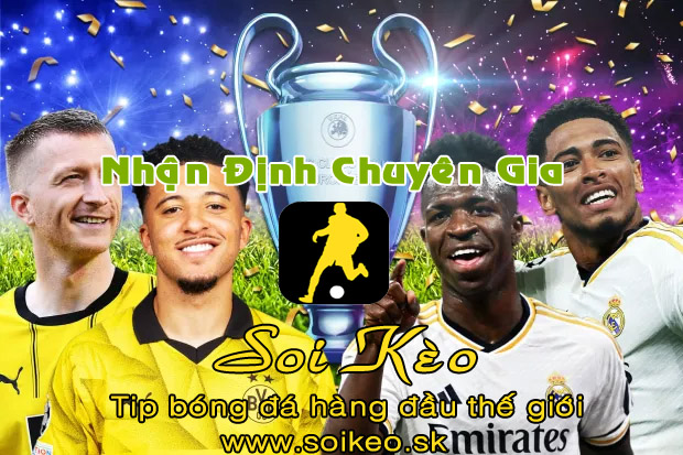 Soi Kèo tip bóng đá Dortmund - Real Madrid