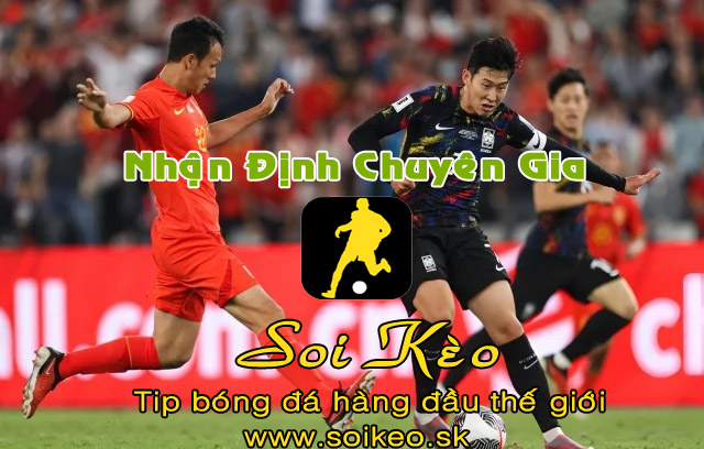 Soi Kèo tip bóng đá Hàn Quốc - Trung Quốc