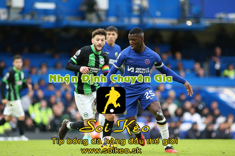 Soi Kèo tip bóng đá Chelsea - Brighton