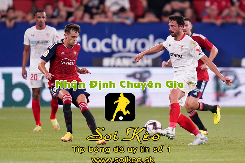 Soi Kèo Osasuna - Sevilla