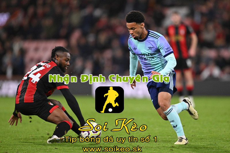 Soi Kèo Arsenal - Bournemouth